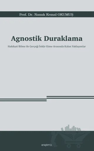 Agnostik Duraklama – Namık Kemal Okumuş – Araştırma Yayınları kitap kapağı