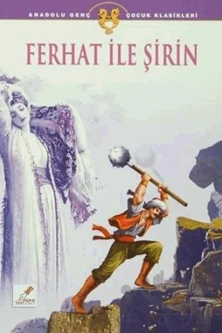 Ferhat İle Şirin – Süleyman Yeşilyurt – Art Basın Yayın Hizmetleri kitap kapağı