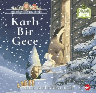Karlı Bir Gece (Organik Kitap) – Nick Butterworth – Beyaz Balina Yayınları kitap kapağı