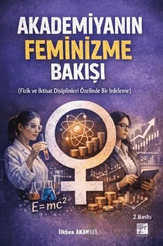 Akademiyanın Feminizme Bakışı – İlkben Akansel – Gazi Kitabevi kitap kapağı