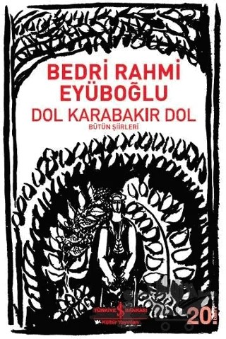 Dol Karabakır Dol Bütün Şiirleri – Bedri Rahmi Eyüboğlu – İş Bankası Kültür Yayınları kitap kapağı