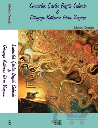 Sonsuzluk Çiseler Büyük Sularda / Dünyaya Katkımız Ebru Vurgusu – Metin Cengiz – Şiirden Yayıncılık kitap kapağı