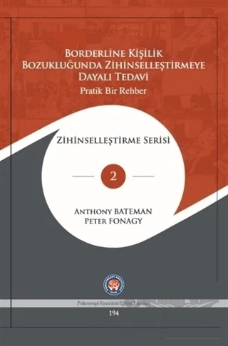 Borderline Kişilik Bozukluğunda Zihinselleştirmeye Dayalı Tedavi - Zihinleştirme Serisi 2 – Peter Fonagy, Andrew Bateman – Psikoterapi Enstitüsü kitap kapağı