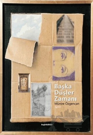 Başka Düşler Zamanı – Münire Özgencan – Kafe Kültür Yayıncılık kitap kapağı