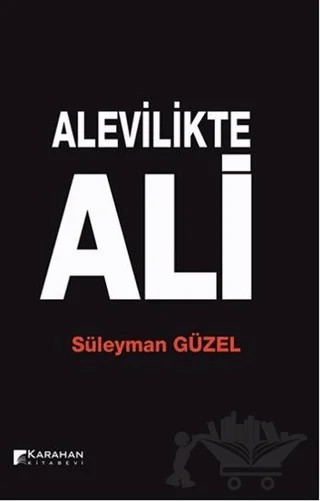Alevilikte Ali – Süleyman Güzel – Karahan Kitabevi kitap kapağı