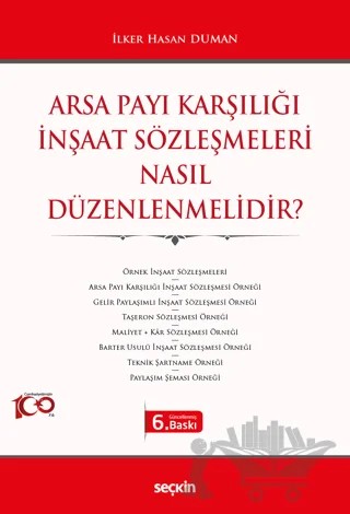 Arsa Payı Karşılığı İnşaat Sözleşmeleri Nasıl Düzenlenmelidir? – İlker Hasan Duman – Seçkin Yayıncılık kitap kapağı