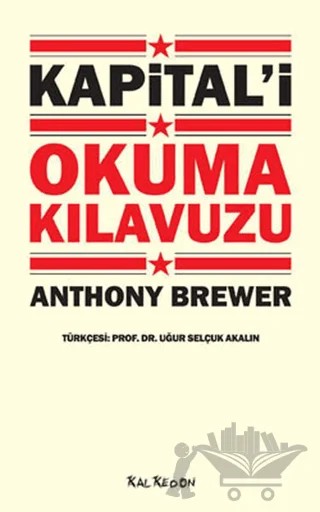 Kapital’i Okuma Kılavuzu – Anthony Brewer – Kalkedon Yayıncılık kitap kapağı