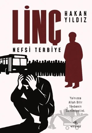 Linç (Nefsi Terbiye) – Hakan Yıldız – Nirengi Yayınları kitap kapağı