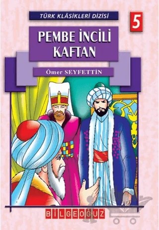 Pembe İncili Kaftan – Ömer Seyfettin – Bilgeoğuz Yayınları kitap kapağı