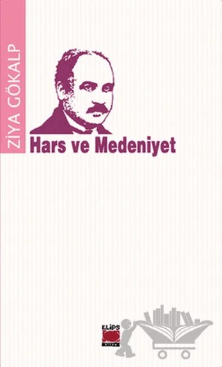 Hars ve Medeniyet – Ziya Gökalp – Elips Kitap kitap kapağı