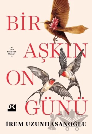 Bir Aşkın On Günü – İrem Uzunhasanoğlu – Doğan Kitap kitap kapağı
