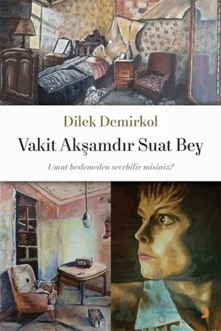 Vakit Akşamdır Suat Bey – Dilek Demirkol – Cinius Yayınları kitap kapağı