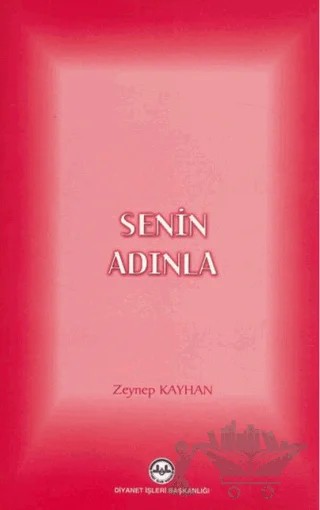 Senin Adınla – Zeynep Kayhan – Diyanet İşleri Başkanlığı kitap kapağı