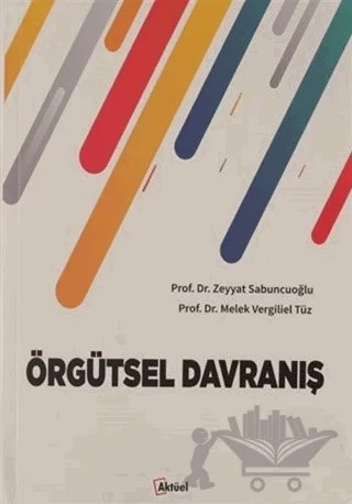 Örgütsel Davranış – Zeyyat Sabuncuoğlu, Melek Vergiliel Tüz – Alfa Aktüel Yayınları kitap kapağı