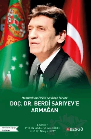 Mahtumkulu Firaki’nin Bilge Torunu DOÇ. DR. Berdi Sarıyev’e Armağan – Kollektif – Bengü Yayınları kitap kapağı