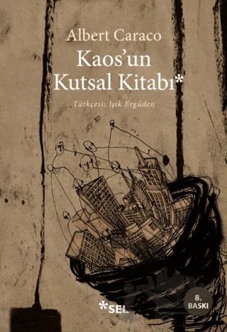 Kaos'un Kutsal Kitabı – Albert Caraco – Sel Yayıncılık kitap kapağı