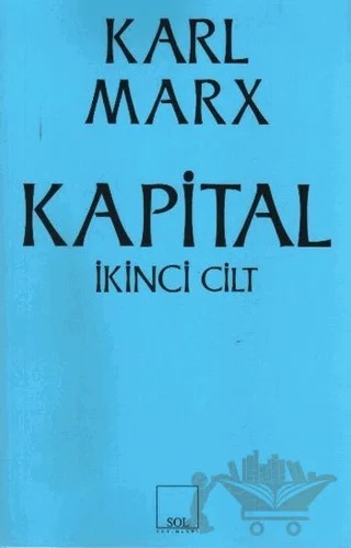 Kapital 2. Cilt – Karl Marx – Sol ve Onur Yayınları kitap kapağı