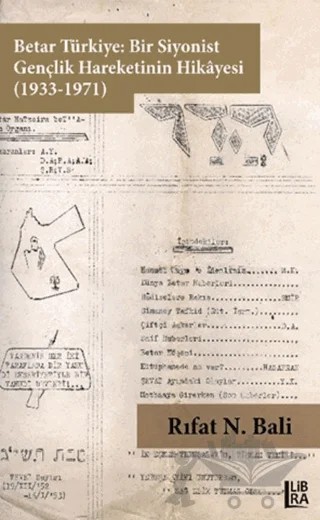 Betar Türkiye: Bir Siyonist Gençlik Hareketinin Hikayesi (1933-1971) – Rıfat N. Bali – Libra Yayınları kitap kapağı
