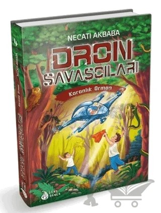 Karanlık Orman - Dron Savaşçıları – Necati Akbaba – Genç Damla Yayınevi kitap kapağı