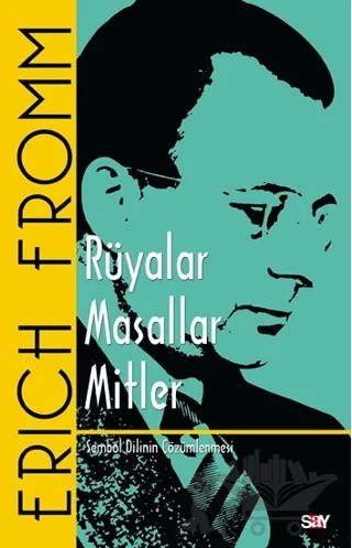 Rüyalar - Masallar - Mitler – Erich Fromm – Say Yayınları kitap kapağı