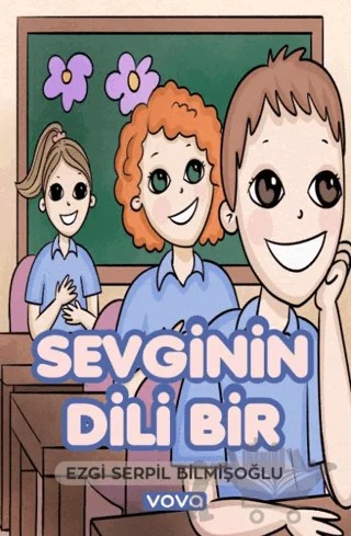 Sevginin Dili Bir – Ezgi Serpil Bilmişoğlu – Vova Yayınları kitap kapağı