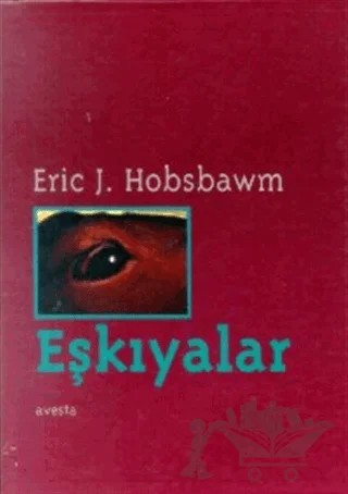 Eşkıyalar – Eric J. Hobsbawm – Avesta Yayınları kitap kapağı