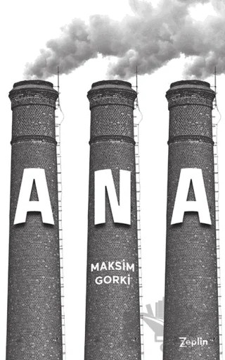 Ana – Maksim Gorki – Zeplin Kitap kitap kapağı