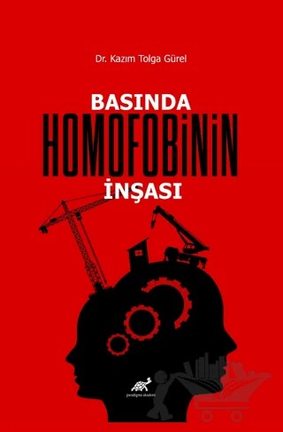 Basında Homofobinin İnşası – Kazım Tolga Güler – Paradigma Akademi Yayınları kitap kapağı