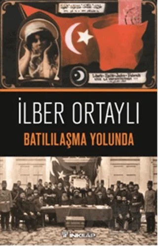 Batılılaşma Yolunda – İlber Ortaylı – İnkılap Kitabevi kitap kapağı