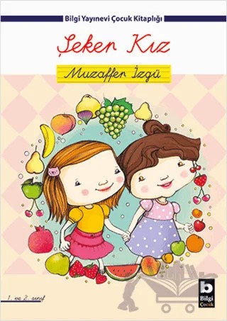 Şeker Kız – Muzaffer İzgü – Bilgi Yayınevi kitap kapağı