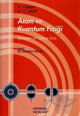 Atom ve Kuantum Fiziği – Hans Christoph Wolf, Hermann Haken – Değişim Yayınları kitap kapağı