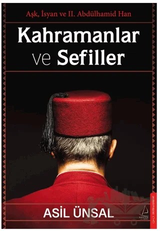 Kahramanlar ve Sefiller – Asil Ünsal – Destek Yayınları kitap kapağı
