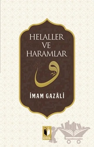 Helaller ve Haramlar – İmam-ı Gazali – Ehil Yayınları kitap kapağı