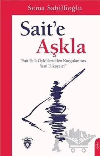 Sait’e Aşkla – Sema Sahillioğlu – Dorlion Yayınları kitap kapağı