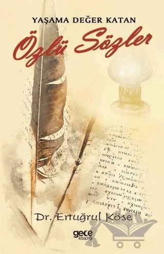 Yaşama Değer Katan Özlü Sözler – Ertuğrul Köse – Gece Kitaplığı kitap kapağı