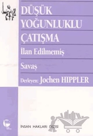 Düşük Yoğunluklu Çatışma İlan Edilmemiş Savaş – Derleme – Belge Yayınları kitap kapağı