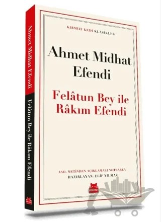 Felatun Bey ile Rakım Efendi – Ahmet Midhat Efendi – Kırmızı Kedi Yayınevi kitap kapağı