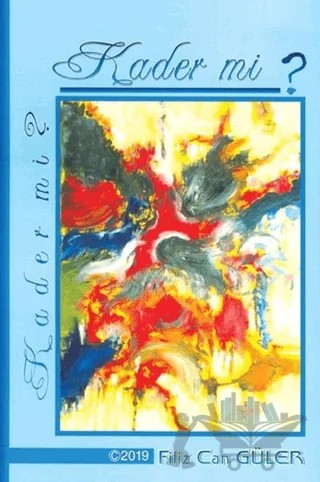 Kader mi ? – Filiz Can Güler – Tunç Yayıncılık kitap kapağı