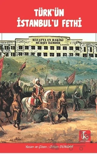 Türk’ün İstanbul’u Fethi – Orhan Dündar – Kamutay Yayınları kitap kapağı
