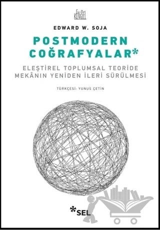 Postmodern Coğrafyalar – Edward W. Soja – Sel Yayıncılık kitap kapağı