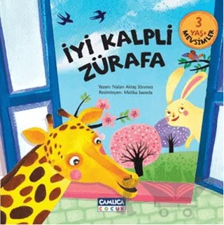 İyi Kalpli Zürafa – Nalan Aktaş Sönmez – Çamlıca Çocuk Yayınları kitap kapağı