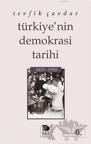 Türkiye’nin Demokrasi Tarihi 1839 - 1950 – Tevfik Çavdar – İmge Kitabevi Yayınları kitap kapağı