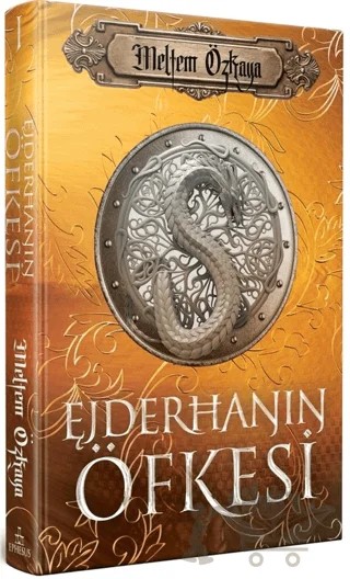 Ejderhanın Öfkesi – Meltem Özkaya – Ephesus Yayınları kitap kapağı