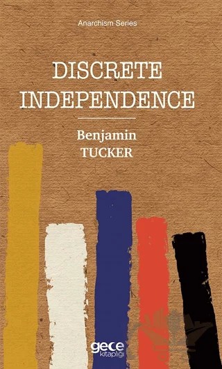 Discrete Independence – Benjamin Tucker – Gece Kitaplığı kitap kapağı