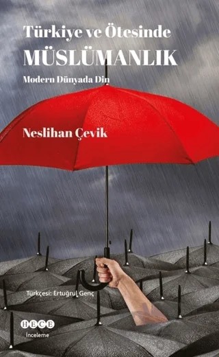 Türkiye ve Ötesinde Müslümanlık – Neslihan Çevik – Hece Yayınları kitap kapağı