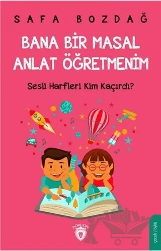 Bana Bir Masal Anlat Öğretmenim – Safa Bozdağ – Dorlion Yayınları kitap kapağı