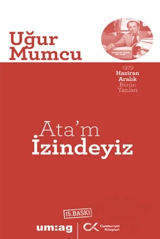Ata’m İzindeyiz – Uğur Mumcu – Cumhuriyet Kitapları / um:ag Yayınları kitap kapağı