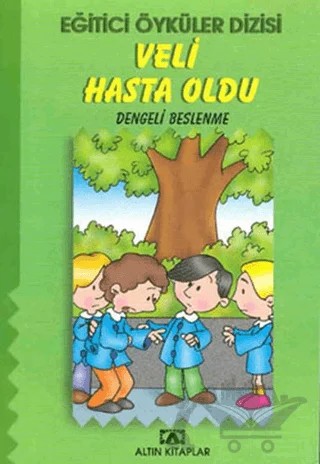 Veli Hasta Oldu – Kolektif – Altın Kitaplar kitap kapağı