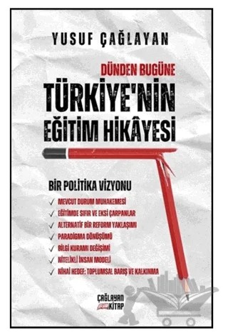 Dünden Bugüne Türkiye’nin Eğitim Hikayesi – Yusuf Çağlayan – Çağlayan Kitap kitap kapağı