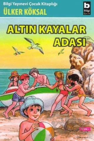 Altın Kayalar Adası – Ülker Köksal – Bilgi Yayınevi kitap kapağı